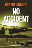 No Accident, Book 1 Downland Murder Mystery Series