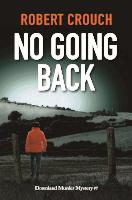 No Going Back Book 7 in Downland Murder Mystery series