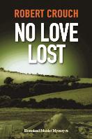 No Love Lost - Book 6 in Downland Murder Mystery Series