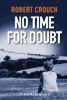 No Time for Doubt Book 10 in the Downland Murder Mystery series