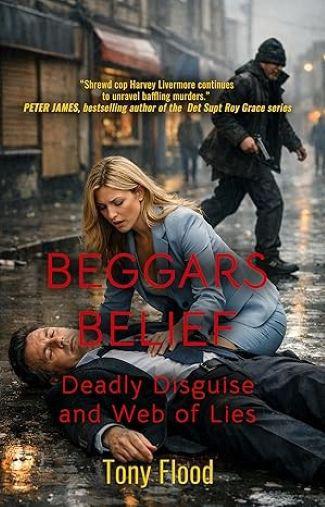 Beggers Belief by Tony Flood